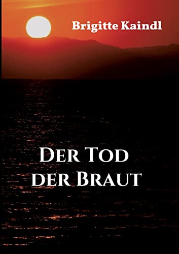 Stock image for Der Tod der Braut (German Edition) for sale by Lucky's Textbooks