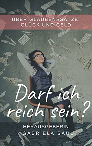 9783347407985: Darf ich reich sein?: ber Glaubensstze, Glck und Geld