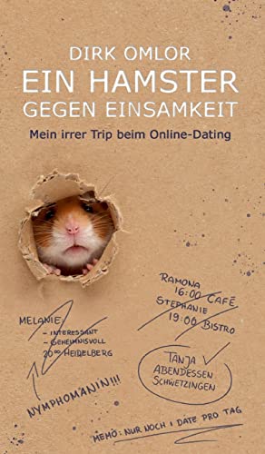Beispielbild fr Ein Hamster gegen Einsamkeit: Mein irrer Trip beim Online-Dating zum Verkauf von medimops