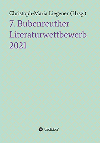 Stock image for 7. Bubenreuther Literaturwettbewerb for sale by medimops
