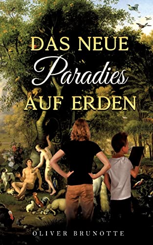 Stock image for Das neue Paradies auf Erden (German Edition) for sale by Lucky's Textbooks