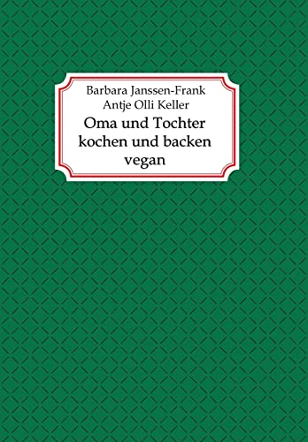 Beispielbild fr Oma und Tochter kochen und backen vegan zum Verkauf von WorldofBooks