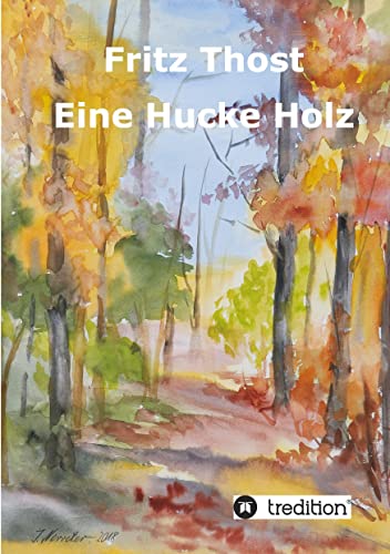 Stock image for Eine Hucke Holz for sale by GreatBookPrices