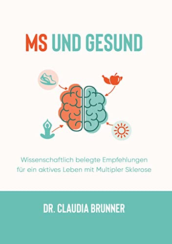 Beispielbild fr MS und Gesund: Wissenschaftlich belegte Empfehlungen fr ein aktives Leben mit Multipler Sklerose zum Verkauf von medimops