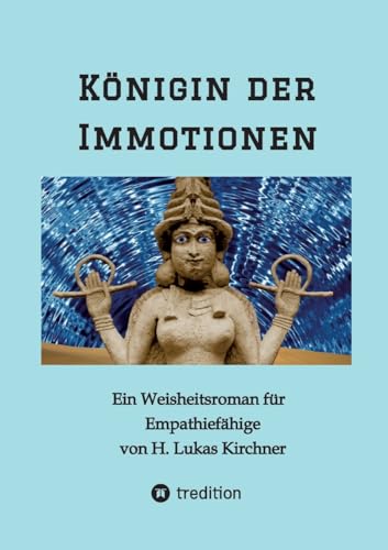 Imagen de archivo de Knigin der Immotionen: Ein Weisheitsroman fr Empathiefhige a la venta por medimops