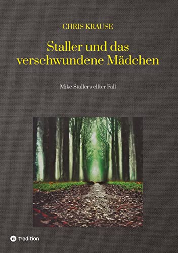 9783347733657: Staller und das verschwundene Mdchen, Hamburg-Krimi, Regional-Krimi: Mike Stallers elfter Fall