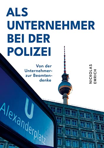 Als Unternehmer bei der Polizei - Nickolas Emrich