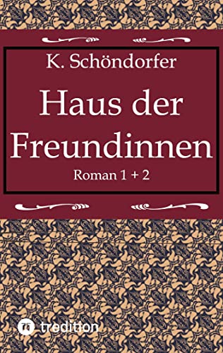 Stock image for Haus der Freundinnen 1 + 2: Sammelband 2 Romane (Haus der Freundinnen: Romane) for sale by medimops