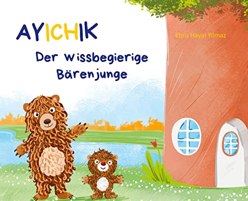 9783347906952: Ayichik, der wissbegierige Brenjunge: Das besondere Kinderbuch (Geschenkbuch Mdchen und Jungen), Kinderbuch ab 4 Jahren