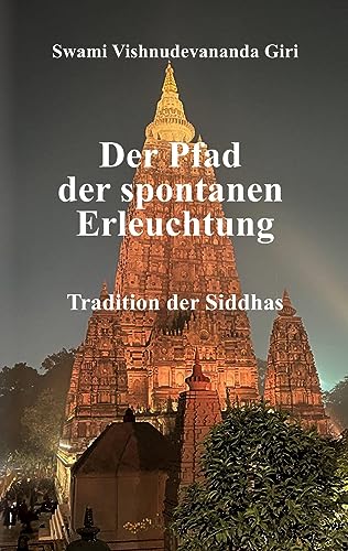 Beispielbild fr Der Pfad der spontanen Erleuchtung Tradition der Siddhas zum Verkauf von Buchpark