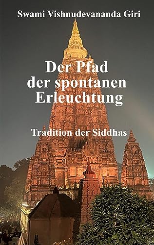 Beispielbild fr Der Pfad der spontanen Erleuchtung Tradition der Siddhas zum Verkauf von Buchpark