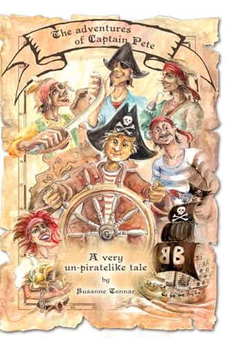 Beispielbild fr The adventures of Captain Pete: A very un-piratelike tale zum Verkauf von medimops