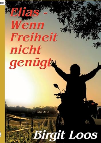 Stock image for Elias - wenn Freiheit nicht gengt: DE for sale by medimops