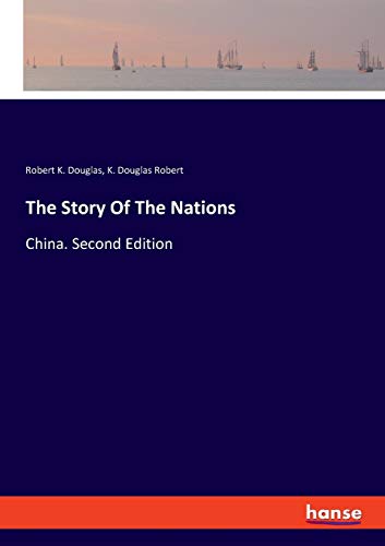 Imagen de archivo de The Story Of The Nations: China. Second Edition a la venta por WorldofBooks