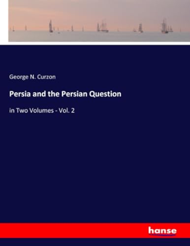 9783348019903: Persia and the Persian Question: in Two Volumes - Vol. 2