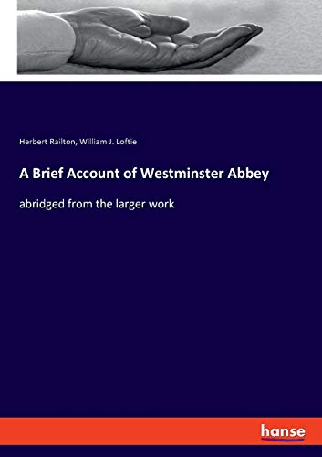 Stock image for A Brief Account of Westminster Abbey: abridged from the larger work for sale by WorldofBooks