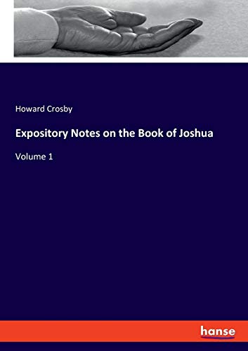 Imagen de archivo de Expository Notes on the Book of Joshua: Volume 1 a la venta por WorldofBooks