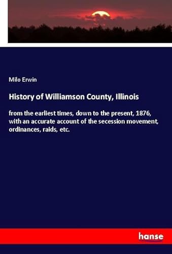 9783348024136: History of Williamson County, Illinois