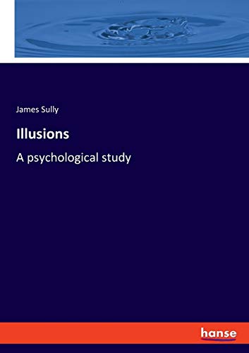 9783348024181: Illusions: A psychological study