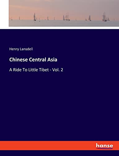 Beispielbild fr Chinese Central Asia: A Ride To Little Tibet - Vol. 2 zum Verkauf von Buchpark