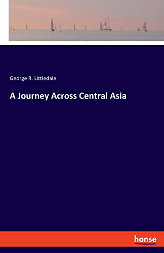 Imagen de archivo de A Journey Across Central Asia a la venta por Lucky's Textbooks