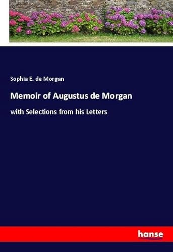 9783348039710: Memoir of Augustus de Morgan: with Selections from his Letters