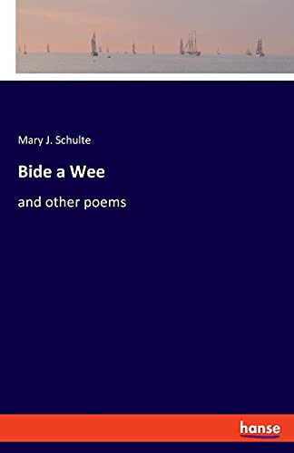 Beispielbild fr Bide a Wee: and other poems zum Verkauf von Lucky's Textbooks