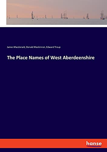 Beispielbild fr The Place Names of West Aberdeenshire zum Verkauf von Lucky's Textbooks