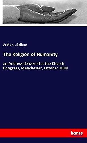 9783348056939: The Religion of Humanity: an Address delivered at the Church Congress, Manchester, October 1888