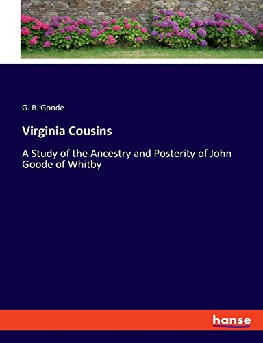 9783348058292: Virginia Cousins: A Study of the Ancestry and Posterity of John Goode of Whitby
