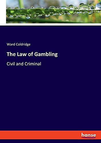 Stock image for The Law of Gambling: Civil and Criminal for sale by Lucky's Textbooks