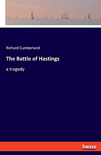 Stock image for The Battle of Hastings: a tragedy for sale by Big River Books