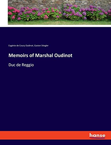 Beispielbild fr Memoirs of Marshal Oudinot: Duc de Reggio zum Verkauf von Lucky's Textbooks