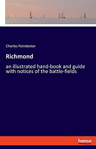 Stock image for Richmond: an illustrated hand-book and guide with notices of the battle-fields for sale by Lucky's Textbooks