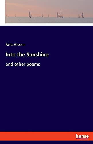 9783348065009: Into the Sunshine: and other poems