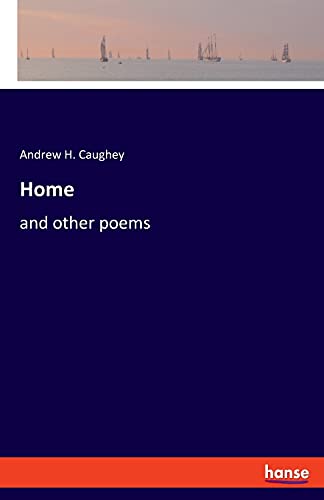 Stock image for Home: and other poems for sale by Lucky's Textbooks