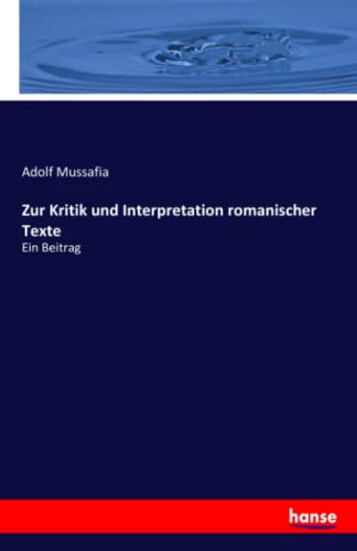 9783348069137: Zur Kritik und Interpretation romanischer Texte: Ein Beitrag