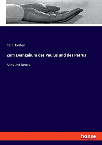 Stock image for Zum Evangelium des Paulus und des Petrus:Altes und Neues for sale by Ria Christie Collections