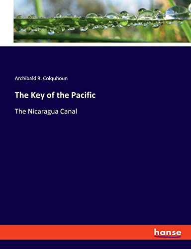 Beispielbild fr The Key of the Pacific: The Nicaragua Canal zum Verkauf von Lucky's Textbooks