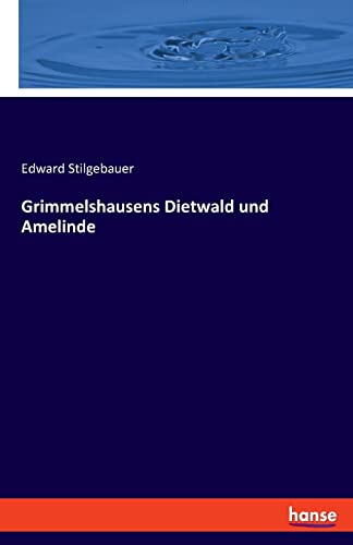 Beispielbild fr Grimmelshausens Dietwald Und Amelinde zum Verkauf von Blackwell's