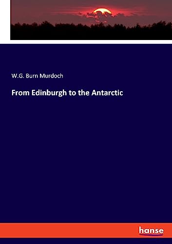 9783348092128: From Edinburgh to the Antarctic