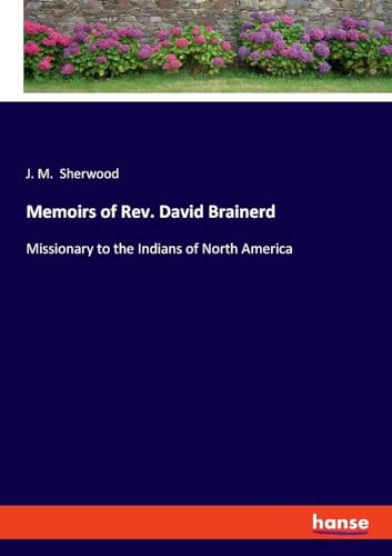 Stock image for Memoirs of Rev. David Brainerd for sale by PBShop.store US