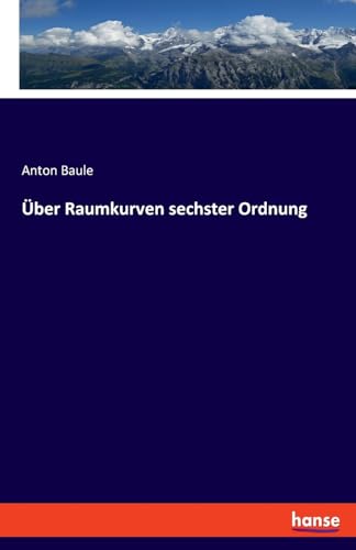 Stock image for ber Raumkurven sechster Ordnung (German Edition) for sale by California Books