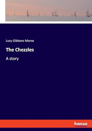 Stock image for The Chezzles: A story for sale by California Books