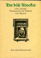 9783349006902: Der bse Advokat und andere Volksagen um Stnde und Berufe,