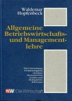 Allgemeine Betriebswirtschafts- und Managementlehre: Das Unternehmen im Spannungsfeld zwischen ök...