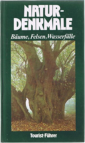 Imagen de archivo de Naturdenkmale. Tourist- Fhrer. Bume, Felsen, Wasserflle a la venta por medimops
