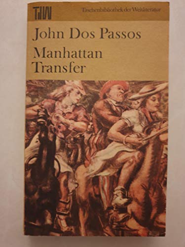 Taschenbibliothek der Weltliteratur: Manhattan Transfer - John Dos Passos Paul Baudisch und Günther Klotz