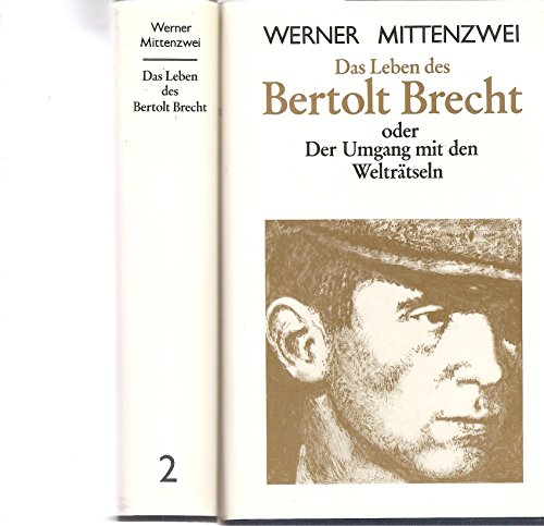 Das Leben des Bertolt Brecht oder der Umgang mit den Welträtseln / Werner Mittenzwei - Mittenzwei, Werner