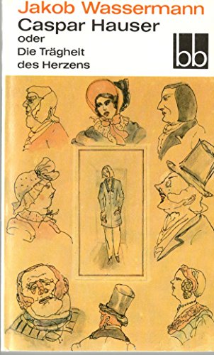 9783351004439: Caspar Hauser oder Die Trgheit des Herzens [Taschenbuch] by Wassermann, Jakob